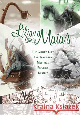 Liliana Maia's Stories Mad Artist Publishing Liliana Maia Liliana Maia 9781497325708 Createspace