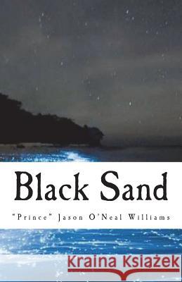 Black Sand Jason O'Neal Williams 9781497327795 Createspace