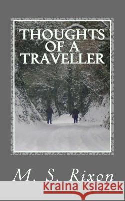 Thoughts of a traveller Rixon, M. S. 9781497329973 Createspace