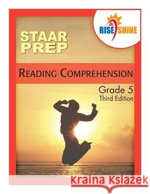 Rise & Shine STAAR Prep Reading Comprehension Grade 5 Lyons, Mark 9781497337138 Createspace