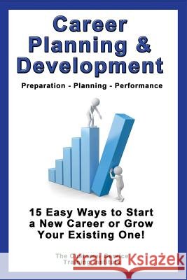 Career Planning & Development: Preparation - Planning - Performance Customer Service Trainin 9781497339958