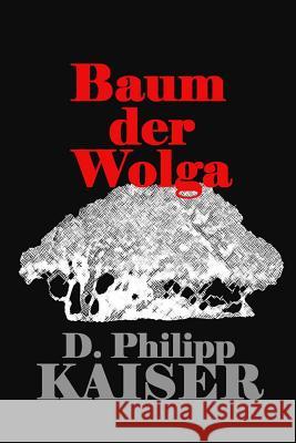 Baum der Wolga Payens, L. 9781497342644 Createspace