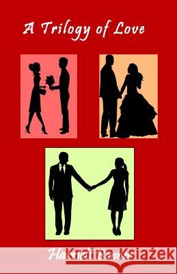 A Trilogy Of Love Bonner, Harriett 9781497344372 Createspace