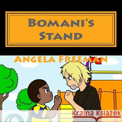 Bomani's Stand Angela Freeman 9781497344969 Createspace