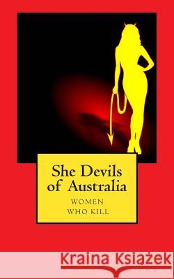 She Devils of Australia Sylvia Perrini 9781497345911 Createspace