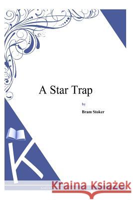 A Star Trap Bram Stoker 9781497346277