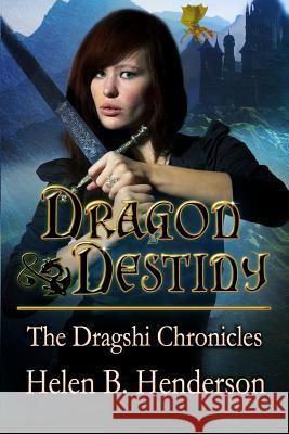 Dragon Destiny Helen B. Henderson 9781497346642