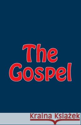 The Gospel Stephen P. Sammons 9781497349025 Createspace