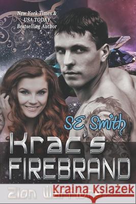 Krac's Firebrand: Zion Warriors Book 2 S E Smith 9781497349209 Createspace Independent Publishing Platform