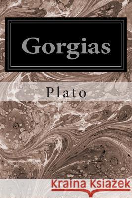 Gorgias Plato                                    Benjamin Jowett 9781497359413 Createspace