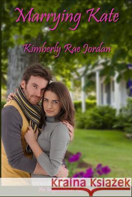 Marrying Kate Kimberly Rae Jordan 9781497359840