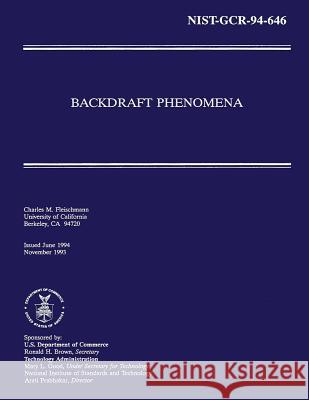 NIST-GCR-94-646 Backdraft Phenomena U. S. Department of Commerce 9781497365308