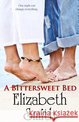 A Bittersweet Bed Elizabeth Smith 9781497365889