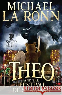 Theo and the Festival of Shadows Michael L 9781497366565 Createspace