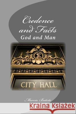 Credence and Facts: God and Man Marcia Batiste Smith Wilson 9781497370388 Createspace