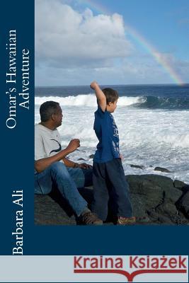 Omar's Hawaiian Adventure Barbara J. Ali 9781497371002 Createspace