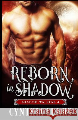 Reborn in Shadow: A modern-day ghost story with a dark twist. Luhrs, Cynthia 9781497371118