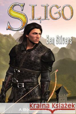 Sligo - A Bornshire Novel Ben Stivers 9781497372290 Createspace