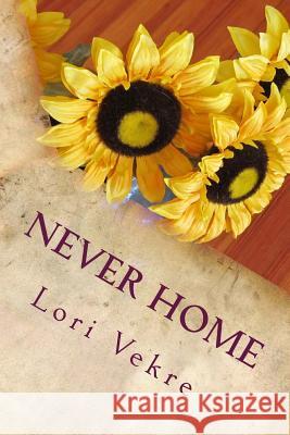 never home Vekre, Lori 9781497372313 Createspace