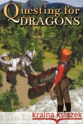 Questing For Dragons Robertson, Len 9781497373051 Createspace