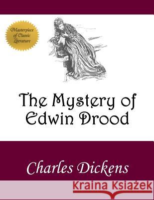 The Mystery of Edwin Drood: Illustrated Edition Luke Fildes Charles Dickens 9781497373792 Createspace Independent Publishing Platform