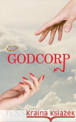 Godcorp Jessica Smith 9781497374096 Createspace