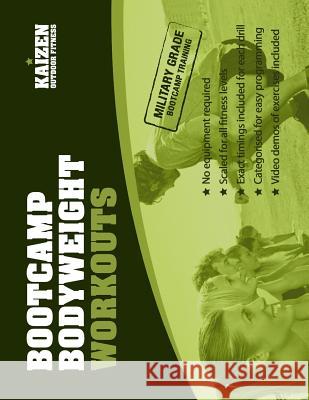 Bootcamp Bodyweight Workouts for Personal Trainers: Start a Fitness Bootcamp Today! 25 All-weather Workouts for Outdoor Fitness Groups. No Equipment R Robinson, Garry 9781497379701 Createspace
