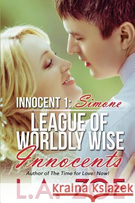 Innocent One: Simone L. a. Zoe 9781497380165 Createspace