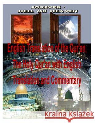 English Translation of the Qur'an, The Holy Qur'an with English Translation and Commentary Abdel, Saheeh 9781497380783 Createspace