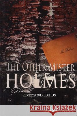 The Other Mister Holmes: Revised 2014 Edition Philip Grant 9781497381735