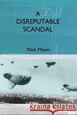 A Disreputable Scandal Nick Meyer 9781497381933