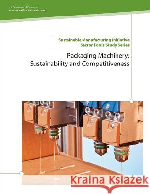 Packaging Machinery: Sustainability and Competitiveness Internatio U 9781497385092 Createspace
