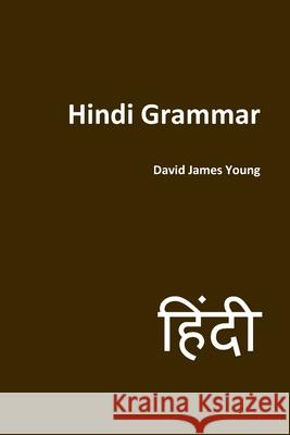 Hindi Grammar David James Young 9781497385252 Createspace Independent Publishing Platform