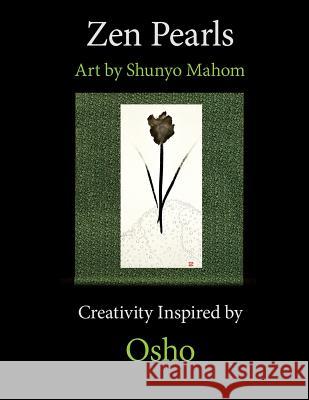 Zen Pearls Shunyo Mahom Osho 9781497385573 Createspace