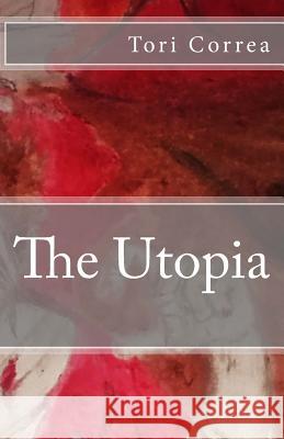 The Utopia Tori Correa 9781497390508