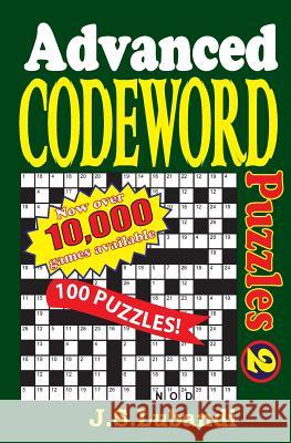 Advanced Codeword Puzzles 2 J. S. Lubandi 9781497393028 Createspace