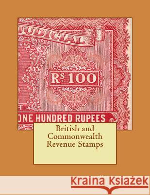 British and Commonwealth Revenue Stamps MR Martin P. Nicholson 9781497393714 Createspace