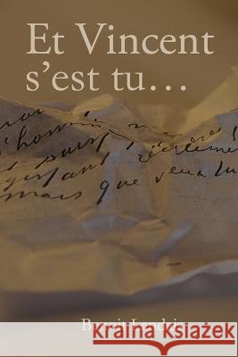 Et Vincent s'est tu... Landais, Benoit 9781497394469 Createspace