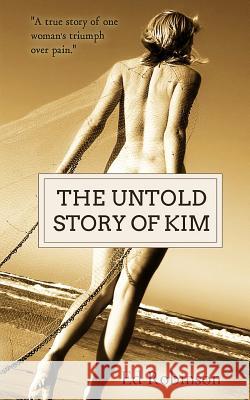 The Untold Story of Kim Ed Robinson 9781497396210