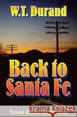 Back to Santa Fe W. T. Durand 9781497396975