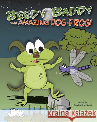 Beedy Baddy The Amazing Dog-Frog! Furgason, Shelley 9781497397989 Createspace