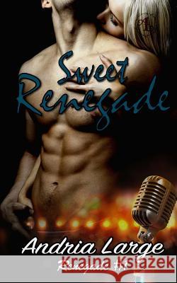 Sweet Renegade Andria Large Megan Hershenson 9781497398016 Createspace