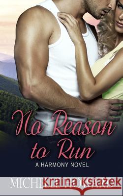 No Reason To Run Howard, Michelle 9781497398832 Createspace