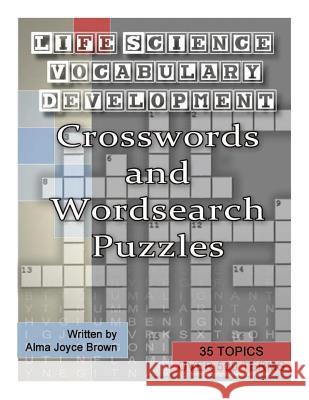 Life Science Vocabulary Development Crosswords and Wordsearch puzzles Brown, Anthony Rolando 9781497399570 Createspace