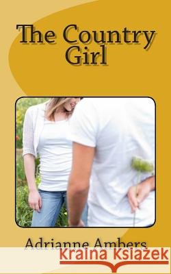 The Country Girl Adrianne Ambers 9781497400245