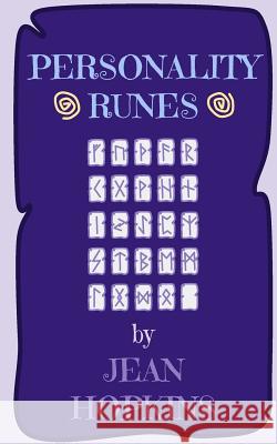 Personality Runes: A Rune Guide For Personality Readings Hopkins, Jean 9781497400320