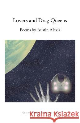 Lovers and Drag Queens: Poems Austin Alexis Roxanne Hoffman 9781497401099