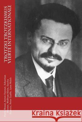 Trotzki Trotzkismus Vierte Internationale Sascha Stanicic Peter Taaffe Lynn Walsh 9781497401457 Createspace