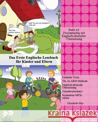 Das Erste Englische Lesebuch für Kinder und Eltern: Stufe A1 Zweisprachig mit Englisch-deutscher Übersetzung May, Elisabeth 9781497401747