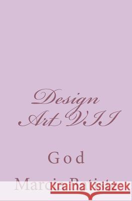 Design Art VII: God Marcia Batiste Smith Wilson 9781497402317 Createspace